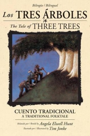 Cover of Los Tres Ã¡Rboles /The Tale Of Three Trees (BilingÃ¼E / Bili