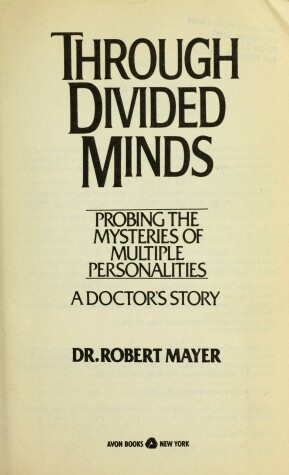 Book cover for Through Divided Minds: Probing the Mysteries of Multiple Personalities