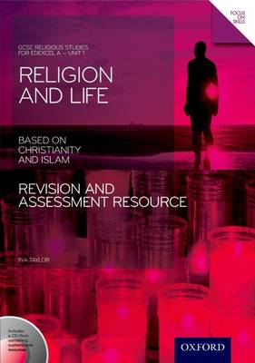 Book cover for GCSE Religious Studies: Religion and Life based on Christianity and Islam Revision and Assessment Resource: Edexcel A Unit 1