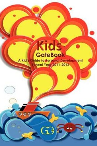 Cover of Kids Gatebook School Year 2011-2012-Boat