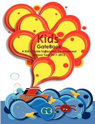 Book cover for Kids Gatebook School Year 2011-2012-Boat