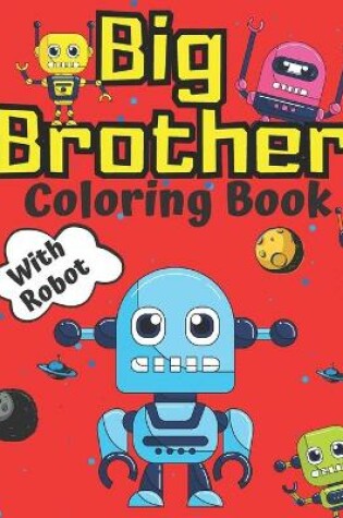 Cover of Big Brother Coloring Book with Robot