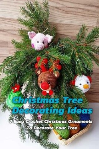 Cover of Christmas Tree Decorating Ideas