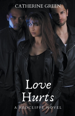 Book cover for Love Hurts (A Redcliffe Novel)