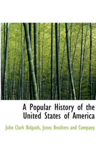 Cover of A Popular History of the United States of America