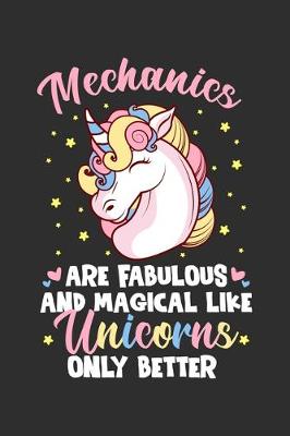 Book cover for Mechanics Are Fabulous And Magical Like Unicorns Only Better