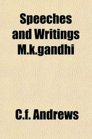 Cover of Speeches and Writings M.K.Gandhi