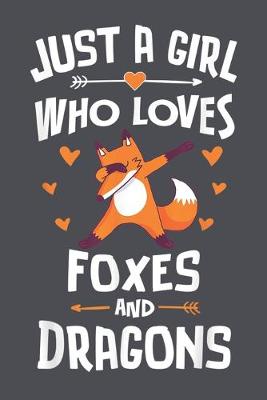 Book cover for Just a Girl Who Loves Foxes and Dragons