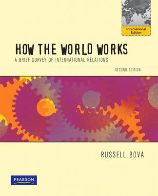 Book cover for How the World Works: A Brief Survey of International Relations plus MyPoliSciKit Access Card