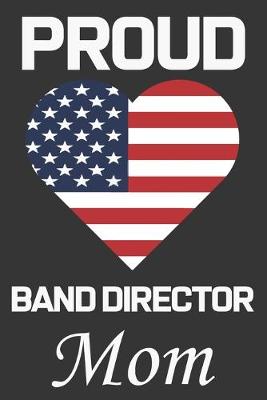 Book cover for Proud Band Director Mom