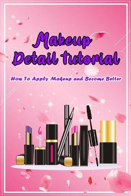 Book cover for Makeup Detail Tutorial