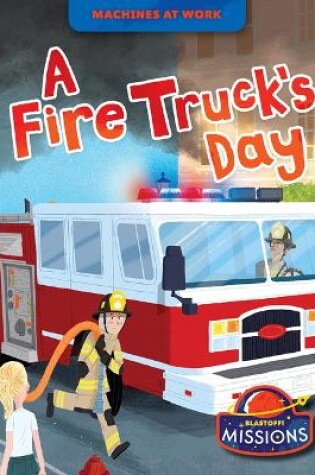 Cover of A Fire Truck's Day