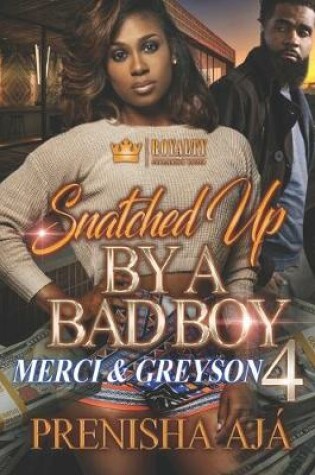 Cover of Snatched Up By A Bad Boy 4