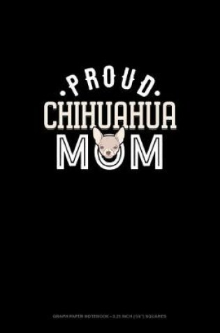 Cover of Proud Chihuahua Mom