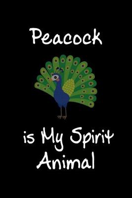 Book cover for Peacock is My Spirit Animal