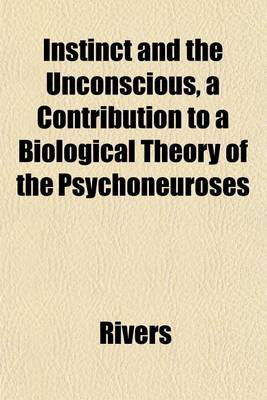 Book cover for Instinct and the Unconscious, a Contribution to a Biological Theory of the Psychoneuroses