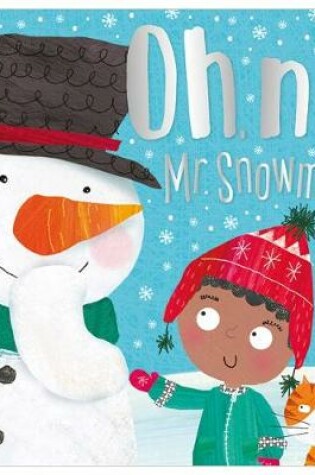 Cover of Oh, No, Mr Snowman!