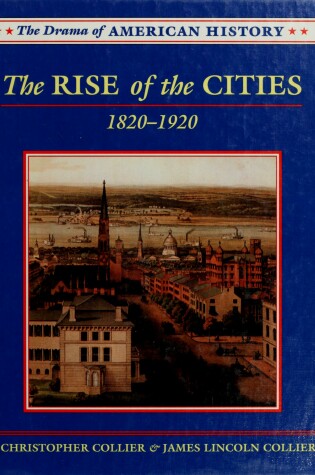 Cover of The Rise of the Cities, 1820 - 1920