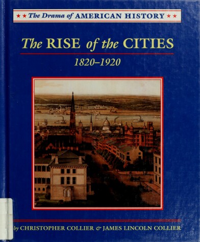Book cover for The Rise of the Cities, 1820 - 1920