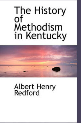 Cover of The History of Methodism in Kentucky