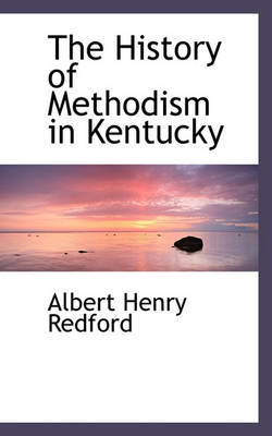 Book cover for The History of Methodism in Kentucky