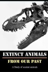 Book cover for Extinct Animals from Our Past