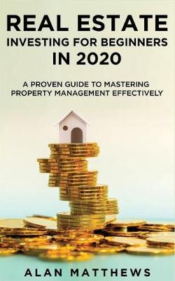 Book cover for Real Estate Investing For Beginners In 2020