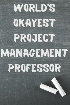 Book cover for World's Okayest Project Management Professor