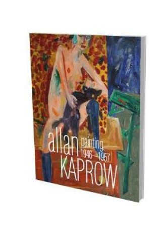 Cover of Allan Kaprow: Painting 1946-1957