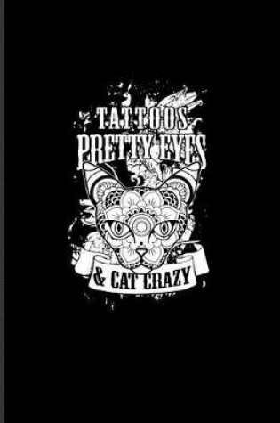 Cover of Tattoos Pretty Eyes & Cat Crazy