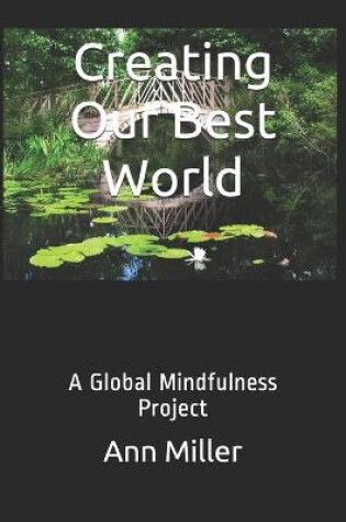 Cover of Creating Our Best World