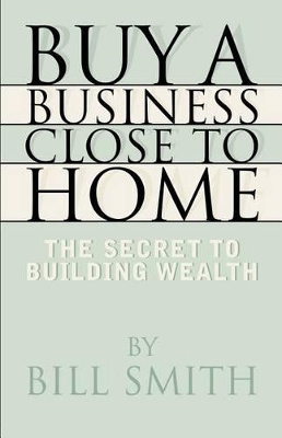 Book cover for Buy a Business Close to Home