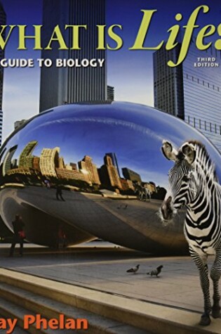 Cover of What Is Life? a Guide to Biology 3e & Launchpad for Phelan's What Is Life? (Six Month Access) 3e