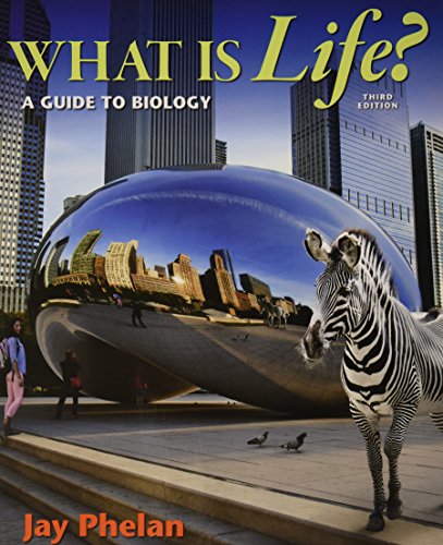 Book cover for What Is Life? a Guide to Biology 3e & Launchpad for Phelan's What Is Life? (Six Month Access) 3e