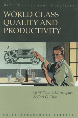 Cover of World Class Quality + Productivity