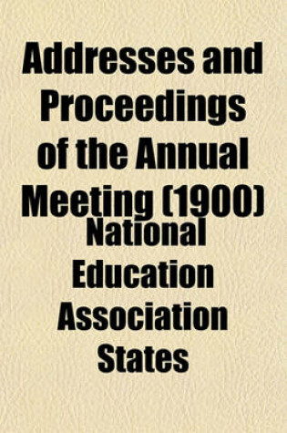 Cover of Addresses and Proceedings of the Annual Meeting (1900)