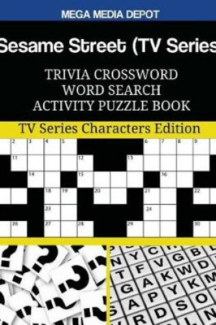 Cover of Sesame Street (TV Series) Trivia Crossword Word Search Activity Puzzle Book