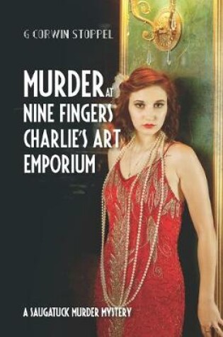 Cover of Murder at Nine Fingers Charlie's Art Emporium