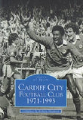 Book cover for Cardiff City Football Club 1971-1993