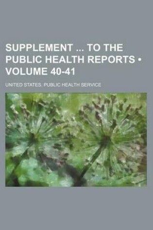 Cover of Supplement to the Public Health Reports (Volume 40-41)