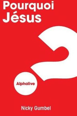 Cover of Why Jesus? French Edition