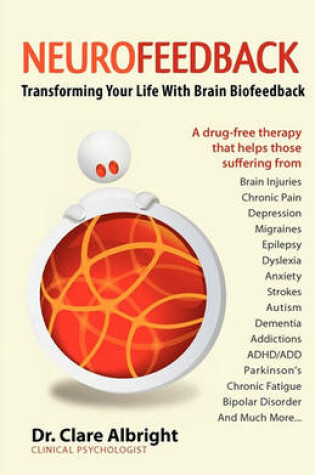 Cover of Neurofeedback Transforming Your Life with Brain Biofeedback