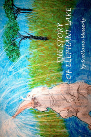 Cover of The Story of Elephant Lake