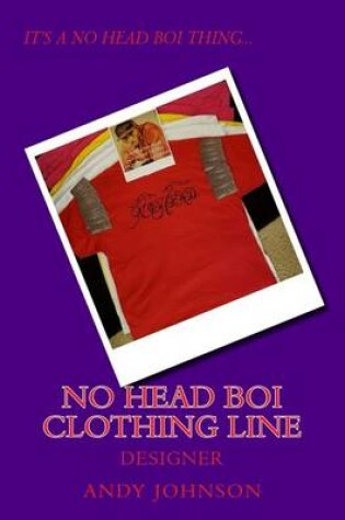 Cover of No Head Boi Clothing Line