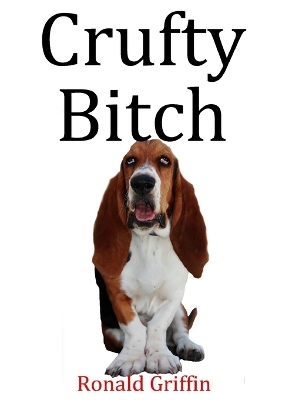 Book cover for Crufty Bitch