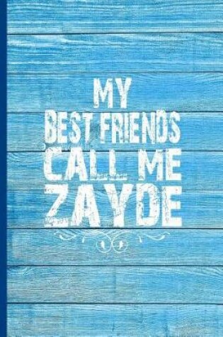 Cover of My Best Friends Call Me Zayde