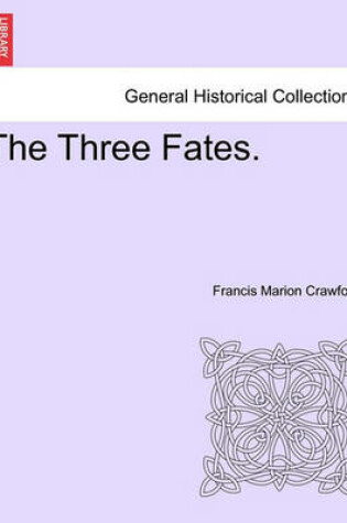 Cover of The Three Fates. Vol. II