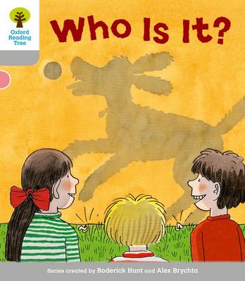 Book cover for Oxford Reading Tree: Level 1: First Words: Who Is It?