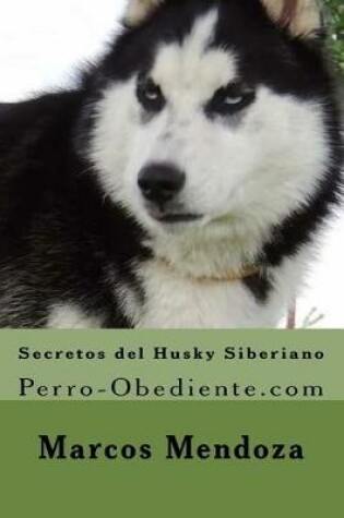 Cover of Secretos del Husky Siberiano