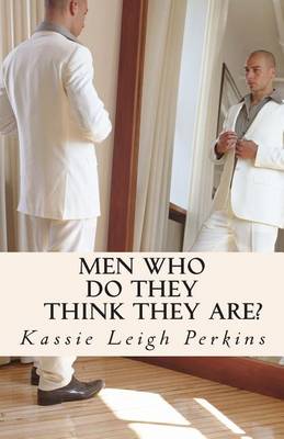 Cover of Men Who Do They Think They Are?